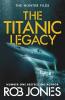 The Titanic Legacy
