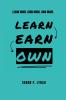 Learn Earn Own