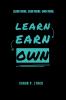 Learn Earn Own