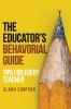 The Educator's Behavorial Guide