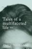 Tales of a multifaceted life Volume 3