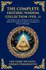 The Complete Esoteric Wisdom Collection (Vol. 1)