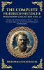 The Complete Friedrich Nietzsche Philosophy Collection (Vol. 4)