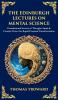 The Edinburgh Lectures on Mental Science
