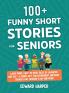 100+ Funny Short Stories for Seniors