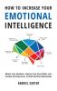How to Increase Your Emotional Intelligence