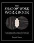 The Shadow Work Workbook
