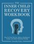 The Inner Child Recovery Workbook