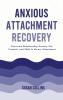 Anxious Attachment Recovery