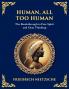 Human All Too Human