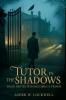 Tutor In The Shadows