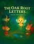 The Oak Root Letters