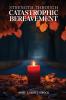STRENGTH  THROUGH  CATASTROPHIC  BEREAVEMENT
