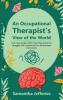 An Occupational Therapist's View of the World