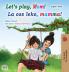 Let's play Mom! (English Norwegian children's book)