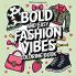 Bold & Easy Fashion Vibes Coloring Book