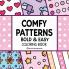 Bold & Easy Comfy Patterns Coloring Book