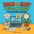 Bold & Easy Office Humor Coloring Book for Adults