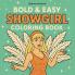 Bold & Easy Showgirl Coloring Book