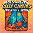 Bold & Easy Cozy Canvas Coloring Book