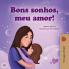 Sweet Dreams My Love  (Portuguese Children's Book for Kids -Brazil)