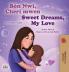 Sweet Dreams My Love (Haitian Creole English Bilingual Book for Kids)