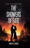 The Showers of Fate