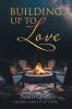 Building Up to Love