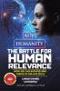 AI vs. Humanity - The Battle for Human Relevance