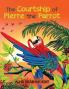 The Courtship of Pierre the Parrot