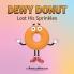 Dewy Donut Lost His Sprinkles