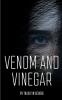 Venom and Vinegar