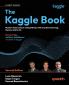 The Kaggle Book - Second Edition