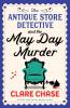 The Antique Store Detective and the May Day Murder