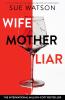 Wife Mother Liar
