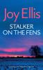 STALKER ON THE FENS a gripping crime thriller with a huge twist
