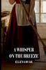 A Whisper On The Breeze