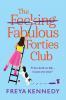 The Fecking Fabulous Forties Club
