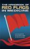 The Handbook Of Red Flags In Medicine
