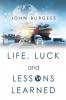 Life Luck and Lessons Learned