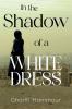 In the Shadow of a White Dress
