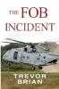 The FOB Incident