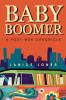 Baby Boomer - A Post-War Chronicle