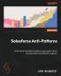 Salesforce Anti-Patterns - Second Edition
