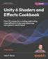 Unity 6 Shaders and Effects Cookbook - Fifth Edition