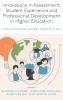 Innovations in Assessment Student Experience and Professional Development in Higher Education