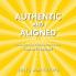 Authentic and Aligned