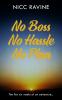 No Boss No Hassle No Plan