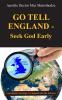 Go Tell England - Seek God Early