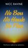 No Boss No Hassle No Plan